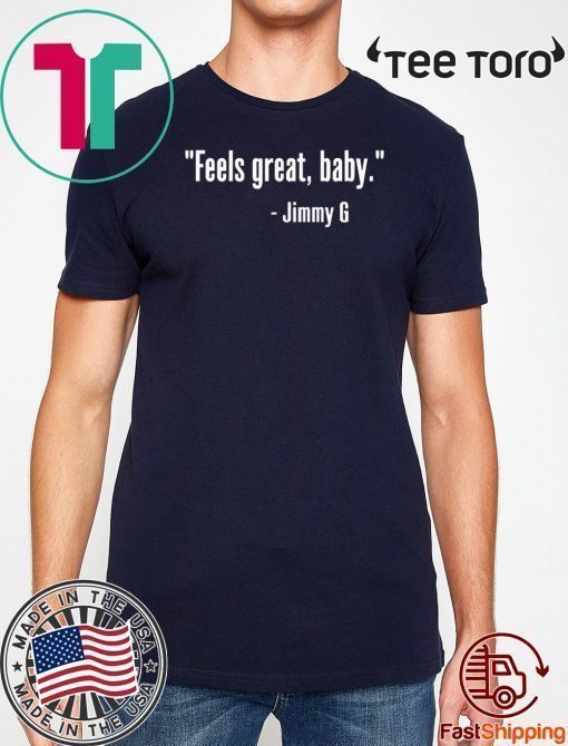 FEELS GREAT BABY ORIGINAL T-SHIRT