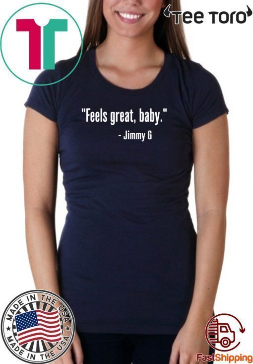 FEELS GREAT BABY JIMMY G 49ERS TEE SHIRT