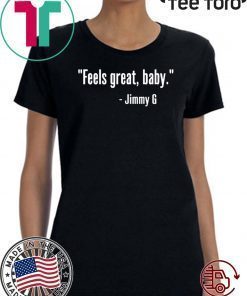 FEELS GREAT BABY JIMMY G 49ERS TEE SHIRT