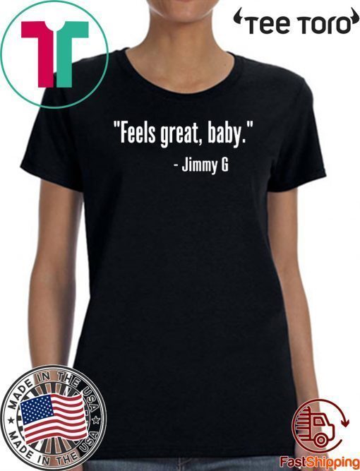 FEELS GREAT BABY JIMMY G 49ERS TEE SHIRT