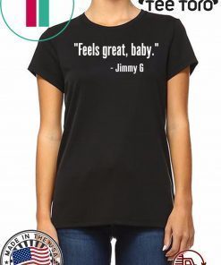 FEELS GREAT BABY JIMMY G TEE SHIRTS