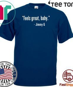 GEORGE KITTLE TEE SHIRT - FEELS GREAT BABY JIMMY G SHIRT