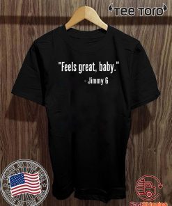 FEELS GREAT BABY JIMMY G GEORGE KITTLE T-SHIRT