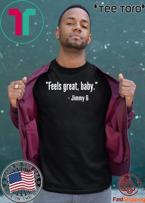 FEELS GREAT BABY TEE SHIRT