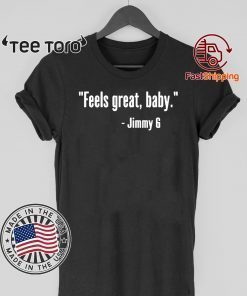 Feels Great Baby 2020 T-Shirt