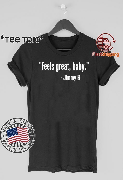 Feels Great Baby 2020 T-Shirt