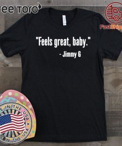 Feels Great Baby Shirt - Feels Great Baby T-Shirt