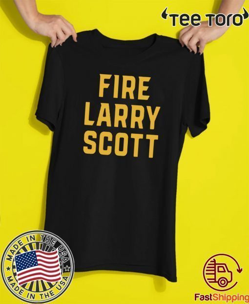 Fire Larry Scott Offcial T-Shirt