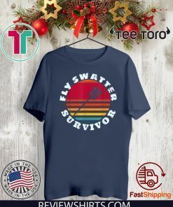 Fly Swatter Survivor Shirt - Fly Swatter Survivor T-Shirt