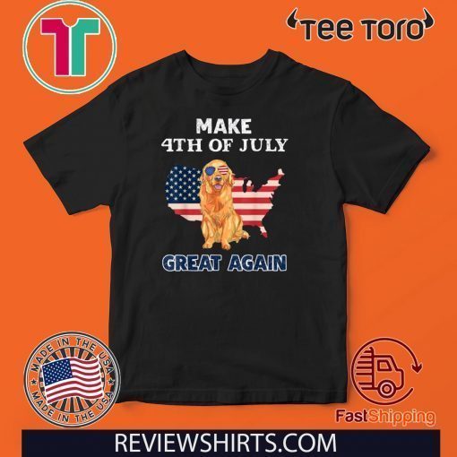 Golden Retriever Make 4th Of July Great Again Dog For T-Shirt