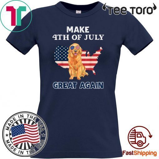 Golden Retriever Make 4th Of July Great Again Dog For T-Shirt