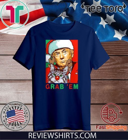 Offcial Grab' Em Donald Trump Santa Christmas with Cat T-Shirt