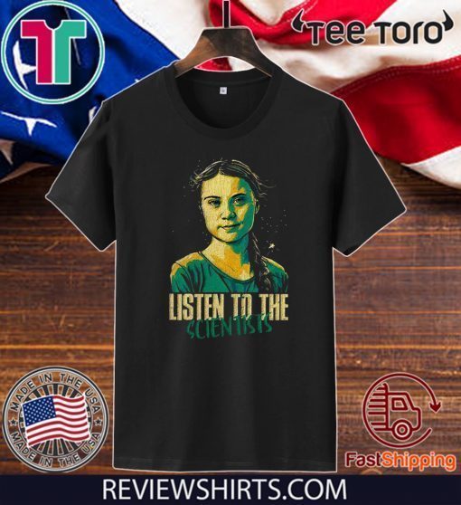 Greta Thunberg Listen To The Scientists 2020 T-Shirt