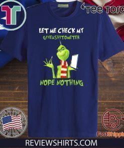 Grinch Let Me Check My Giveashitometer Nope Nothing 2020 T-Shirt