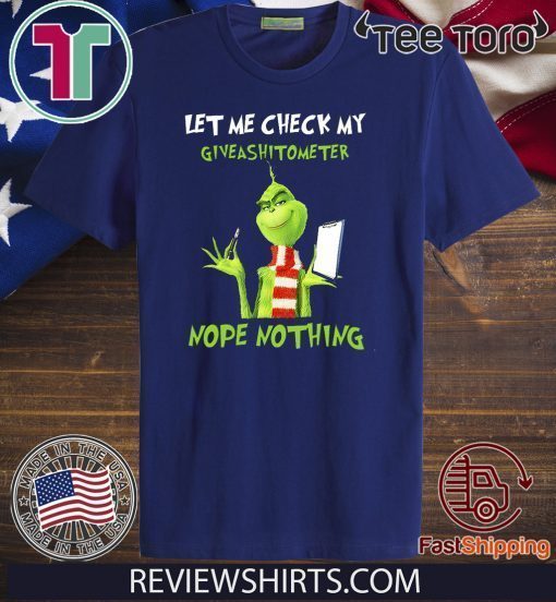 Grinch Let Me Check My Giveashitometer Nope Nothing 2020 T-Shirt