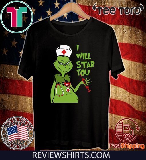 Grinch Nurse I Will Stab You Funny T-Shirt