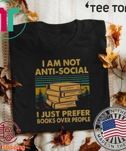 I Am Not Anti Social I Just Prefer Books Over People Vintage 2020 T-Shirt