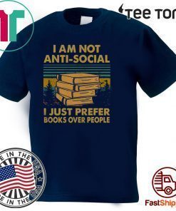 I Am Not Anti Social I Just Prefer Books Over People Vintage 2020 T-Shirt