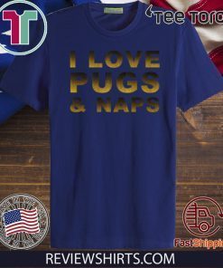 I Love Pugs & Naps Classic T-Shirt