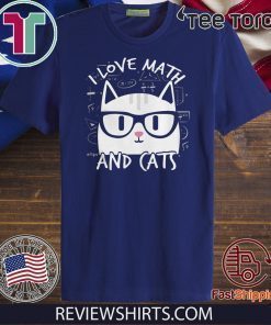 I love Math and Cat Limited Edition T-Shirt
