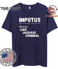 IMPOTUS Impeached President Trump Of the USA For T-Shirt