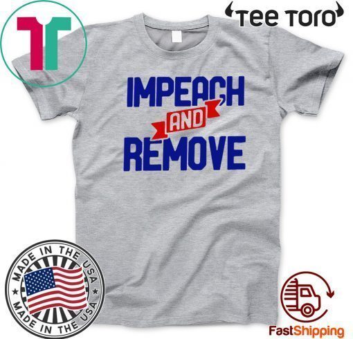 Impeach And Remove Apparel Impeachment Day T-Shirt