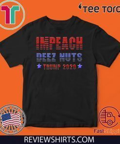 Impeach Deez Nutts Donald Trump 2020 Impeachment T-Shirt