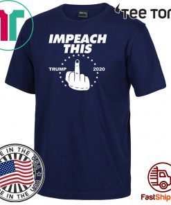 Impeach This Middle Finger funny Donald Trump Premium T-Shirt