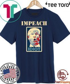 Impeach Trump Idiot Impeach 2020 T-Shirt