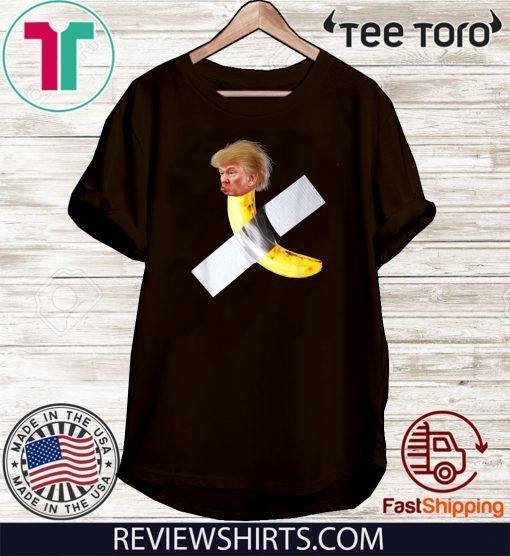 Impeaching Banana Duct Tape Donald Trump Impeach Shirt - President Trump T-Shirt