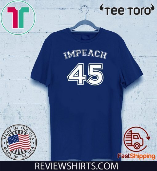 Impeachment Vote Shirt - Impeach 45 T-Shirt