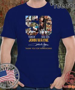John Wayne 50 Years Anniversary 2019 T-Shirt