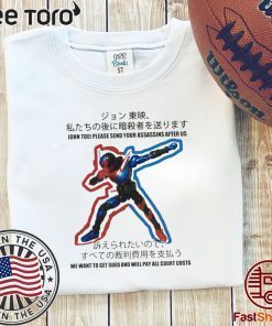 John toei please send your assassins after us Offcial T-Shirt