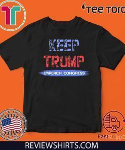 Keep Trump Impeach Congress Offcial T-Shirt