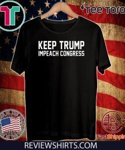 Keep Trump Impeach Congress Impeachment Day T-Shirt