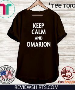 Keep calm and Omarion 2020 T-Shirt