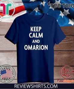 Keep calm and Omarion 2020 T-Shirt