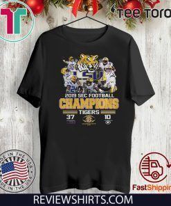 LSU Tigers 37 Georgia Bulldogs 10 Score 2019 SEC Champions Shirts