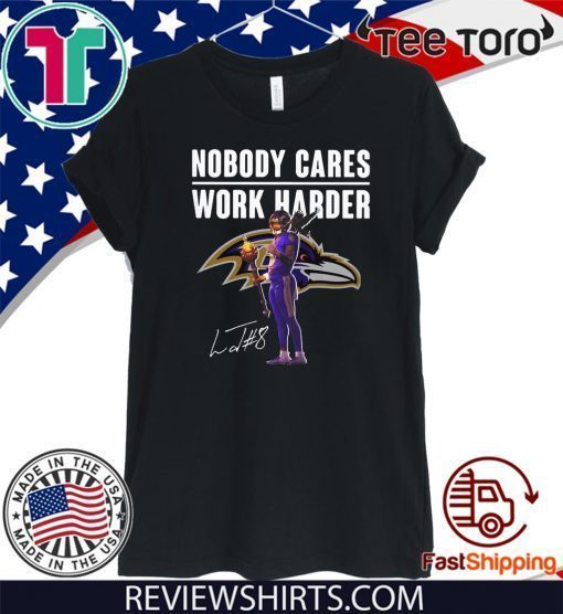 Lamar Jackson Nobody Cares Work Harder Signature 2020 TShirt