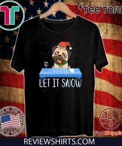 Let It Snow Santa Cocaine Dog Pug 2020 T-Shirt