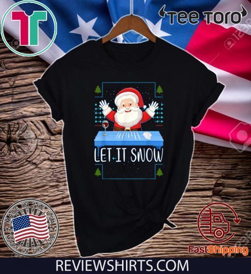 Let It Snow Santa Cocaine Shirt T-Shirt