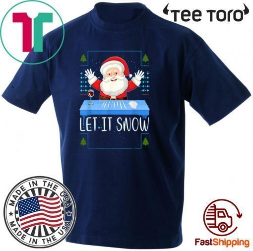 Let It Snow Santa Cocaine Shirt T-Shirt