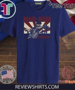 Madison Bumgarner Shirt - Arizona Mad-Bum For T-Shirt