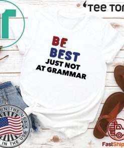 Melania Trump 2020 Be Best Parody T-Shirt