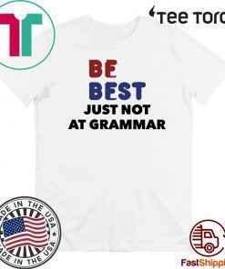 Melania Trump 2020 Be Best Parody T-Shirt