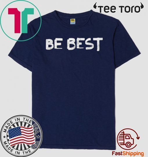Melania Trump Be Best 2020 T-Shirt