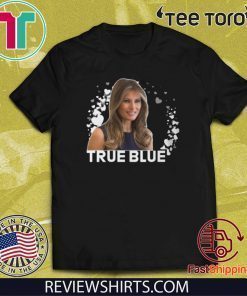 Melania Trump True Blue Slim Fit Tee Shirt
