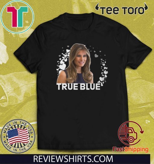 Melania Trump True Blue Slim Fit Tee Shirt
