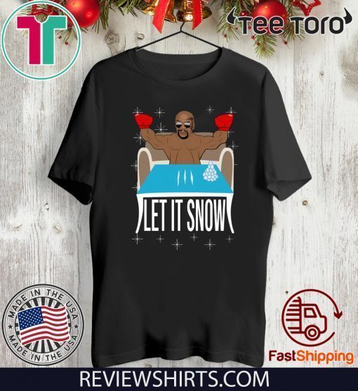 Mike Tyson Walmart Cocaine Santa Let It Snow 2020 T-Shirt