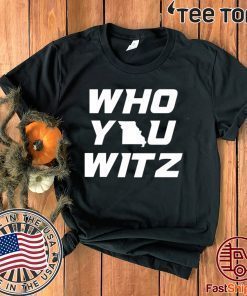 Mizzou Who You Witz Shirt T-Shirt